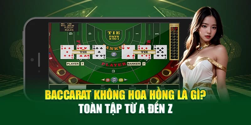 Bong vip - Trải nghiệm game baccarat không hoa hồng độc đáo